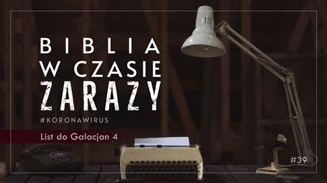 Biblia W Czasie Zarazy List Do Galacjan Youtube