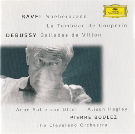 Maurice Ravel Claude Debussy The Cleveland Orchestra Pierre Boulez