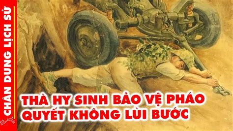 TÔ VĨnh DiỆn Người Anh Hùng Trẻ Và Câu Chuyện Thà Hy Sinh Thân Mình