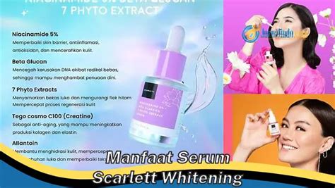 Kamu Wajib Tahu 8 Manfaat Serum Scarlett Whitening Yang Bikin Penasaran