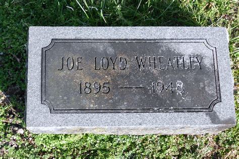 Joseph Loyd Joe Wheatley 1895 1948 Homenaje De Find A Grave