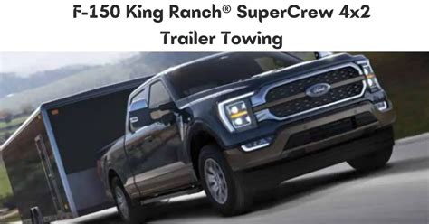 Explore The Ford F Towing Capacity With Complete Charts The