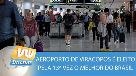 Aeroporto De Viracopos Eleito Pela Vez O Melhor Do Brasil Youtube