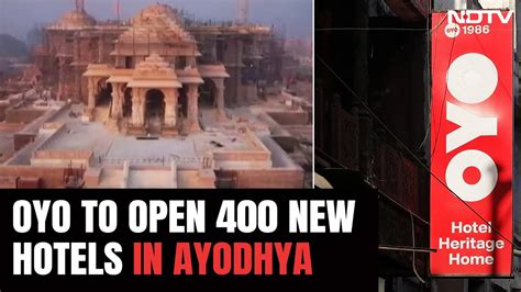 Oyo To Open 400 New Hotels In Ayodhya YouTube