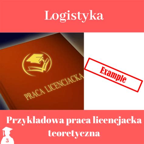 Przyk Adowa Praca Dyplomowa Teoretyczna Logistyka Dobra Cena Sklep