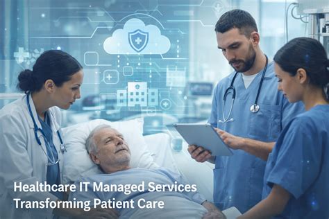 Healthcare IT Managed Services Transforming Patient Care
