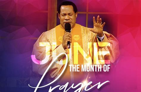 Pastor Chris Declares June The Month Of Prayer Pastor Chris