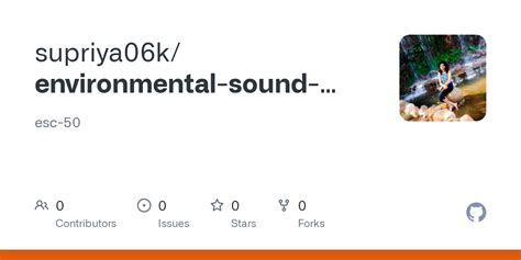 GitHub Supriya06k Environmental Sound Classification Esc 50