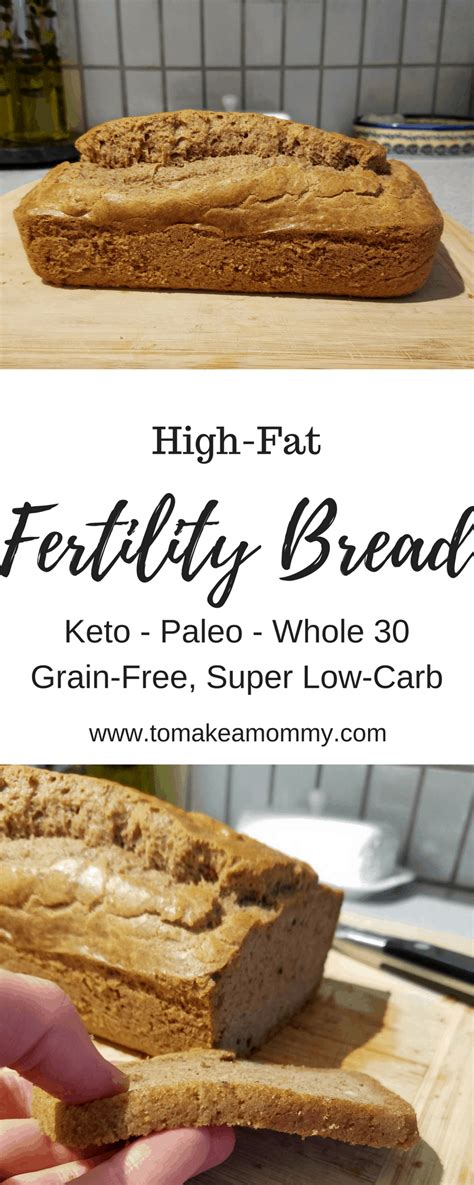 High Fat Fertility Bread Recipe Keto Paleo Whole 30 Grain Free To