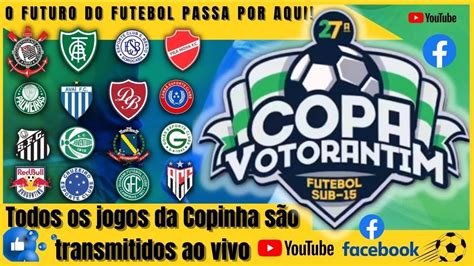 AO VIVO E IMAGENS TODOS OS JOGOS DA COPA VOTORANTIM DE FUTEBOL SUB