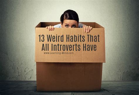 13 Weird Habits That Probably All Introverts Have Learning Mind