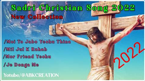 New Nagpuri Jesus Song Sadri Christian Song 2022 New Collection 2022