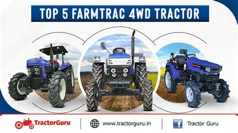 Top 5 Farmtrac 4WD Tractor Models In India 2024 Know Price Mileage