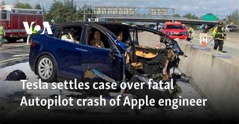 Tesla Settles Case Over Fatal Autopilot Crash Of Apple Engineer Rus101