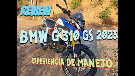 Bmw G 310 Gs 2023 Review Y Experiencia De Manejo Primera Parte Youtube