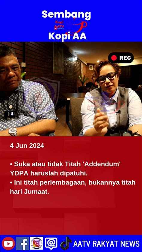 04062024 Suka Atau Tidak Titah Addendum Ydpa Haruslah Dipatuhi Youtube