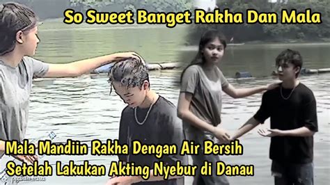 Rakha Dan Mala Sweet Bangetmala Mandiin Rakha Setelah Terkena Air