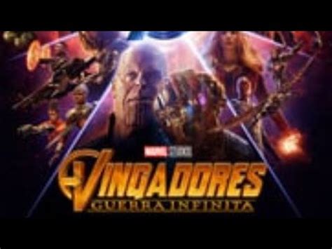 Como Assistir Vingadores Gerra Infinita Completo E Dublado Por Celular