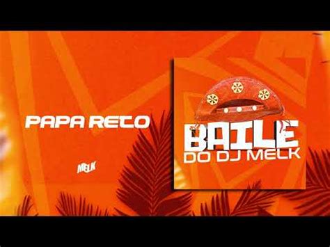 PAPO RETO DJ MELK FORROZIN 2K23 YouTube