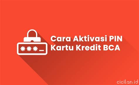 Cara Aktivasi Pin Kartu Kredit Bca Homecare24