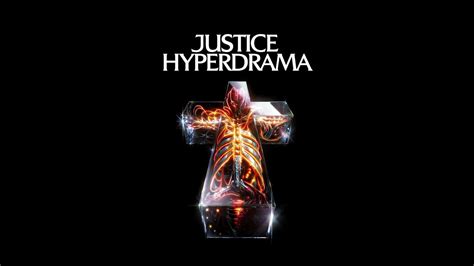 Justice Hyperdrama Full Album Youtube