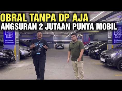 CICILAN 2 JUTA HARGA MOBIL BEKAS DI SHOWROOM HOBI MOBIL YouTube