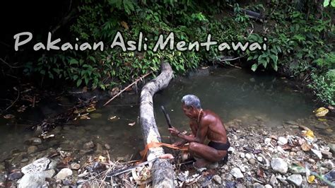 Inilah Pakaian Adat Mentawai Cara Pembuatannya Youtube