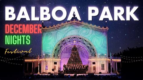 Balboa Park December Nights Exploring The Park After Dark YouTube