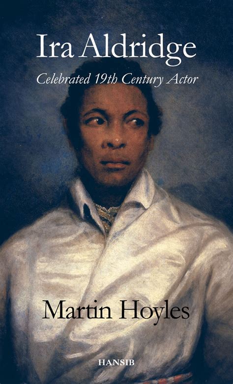 IRA ALDRIDGE Celebrated 19th Century Actor - Hansib Publications