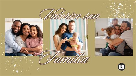 VALORIZE SUA FAMÍLIA IBI Igreja Batista Identidade