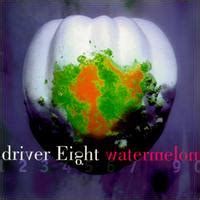 Watermelon (1996) - Driver Eight скачать в mp3 бесплатно | слушать ...