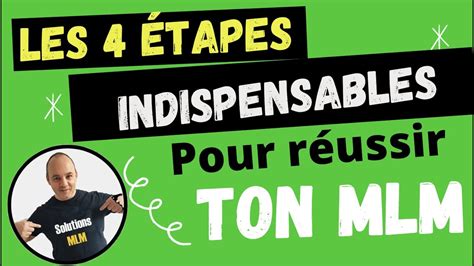 Comment réussir en mlm les 4 étapes indispensables Meilleures