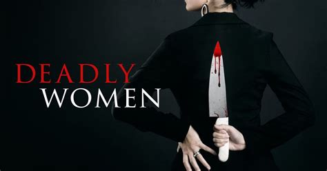 Deadly Women Season 8 Streaming Watch And Stream Online Via Hbo Max