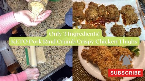 How To Make Pork Rind Encrusted Crispy Chicken Thighs Only 3 Ingredients Keto Weightloss