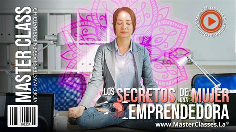 Los Secretos De Una Mujer Emprendedora Logra Mejores Resultados