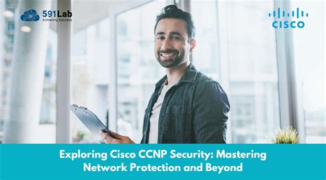 Exploring Cisco CCNP Security Mastering Network Protection And Beyond