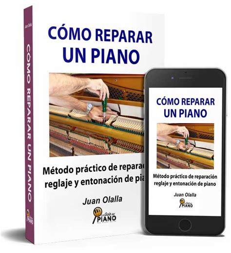 Cómo afinar un piano y Cómo reparar un piano ebook libros y videos