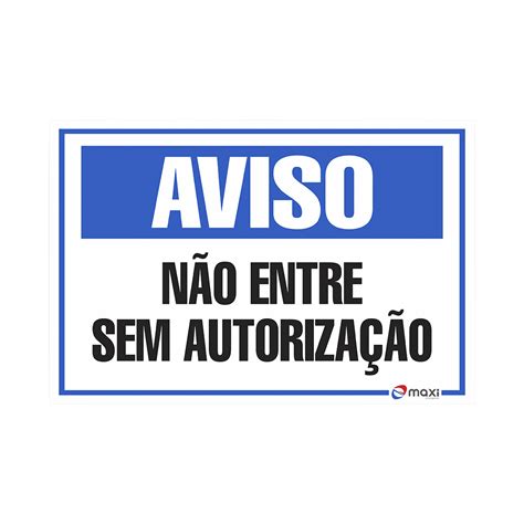 Placa Não Entre Sem Autorização