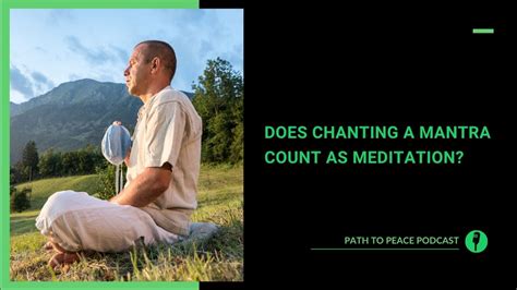 Does Chanting a Mantra Count as Meditation? - Path to Peace Podcast