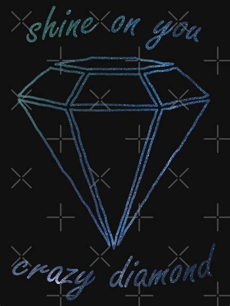 Shine On You Crazy Diamond T Shirt For Sale By Ponchtheowl