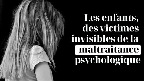 Les Enfants Des Victimes Invisibles De La Maltraitance Psychologique