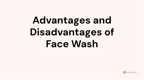 Advantages and Disadvantages of Face Wash