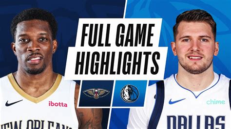 PELICANS At MAVERICKS FULL GAME HIGHLIGHTS May 12 2021 YouTube