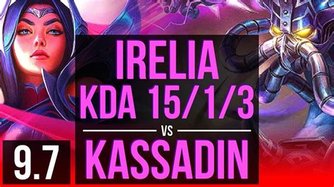 Irelia Vs Kassadin Top Kda 1513 8 Solo Kills 2 Early Solo Kills