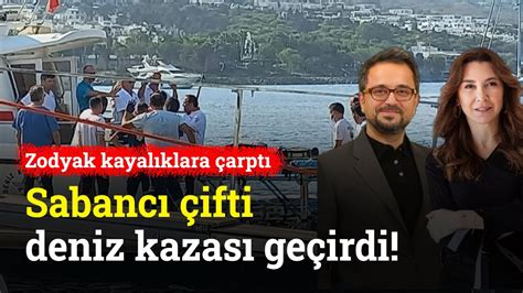 Ali Sabancı ve Vuslat Doğan Sabancı Yunanistan da Deniz Kazası Geçirdi