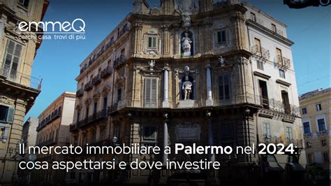 Il Mercato Immobiliare Di Palermo Nel 2024 Cosa Aspettarsi E Dove