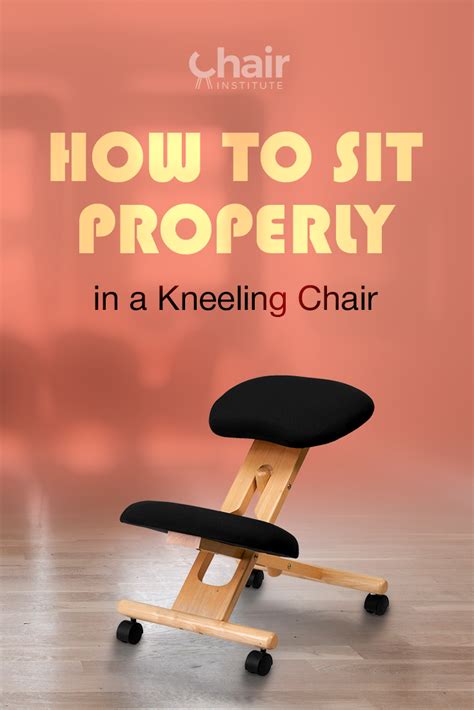 How To Sit Properly In A Kneeling Chair And Why You Should Own One