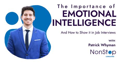 The Role Of Emotional Intelligence In The Workplace And How To Demonstrate Yours In A Job Interview