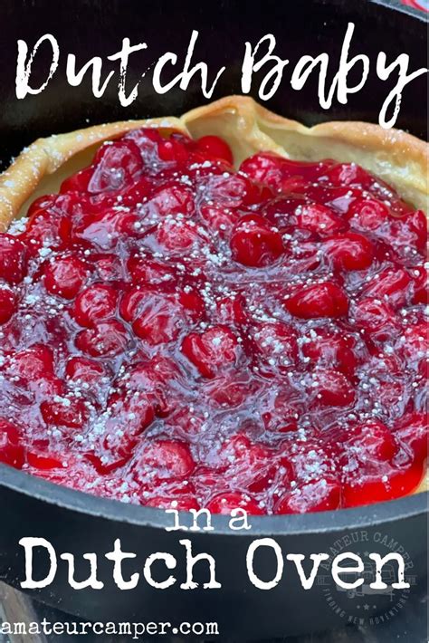 Make A Dutch Baby In A Dutch Oven Amateur Camper Camping Adventures