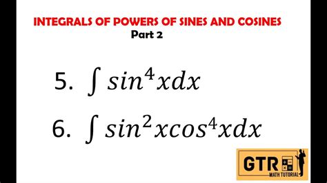 Integrals Of Powers Of Sines And Cosines Case Iii Youtube